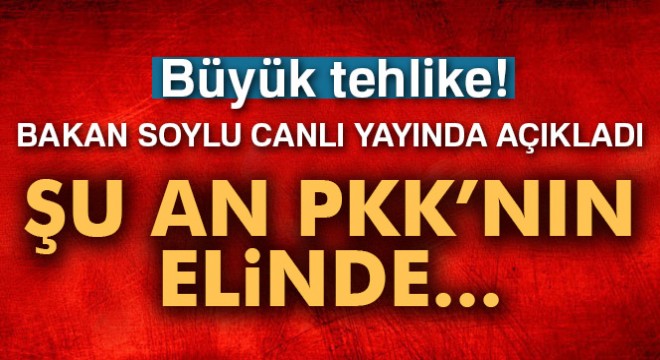 Bakan Soylu:  PKK nın elinde yeni nesil füzeler var 