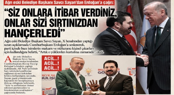 SAVCI SAYAN DAN ERDOĞAN A ÇAĞRI: ARTIK O YÜKLERDEN KURTULMA ZAMANIDIR